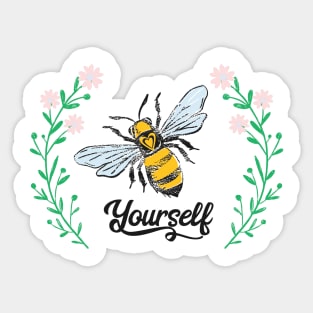 Bee Yourself Sticker